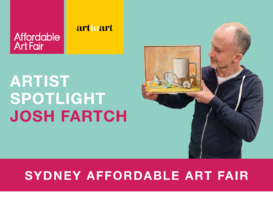 Josh Fartch: Sydney Affordable Art Fair Spotlight